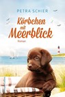 Körbchen mit Meerblick - Petra Schier - 9783365004777