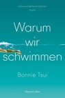 Warum wir schwimmen - Bonnie Tsui - 9783365004807