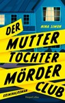 Der Mutter-Tochter-Mörder-Club - Nina Simon - 9783365005569