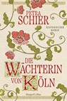 Die Wächterin von Köln - Petra Schier - 9783365008294