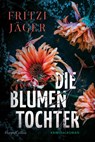 Die Blumentochter - Fritzi Jäger - 9783365009550