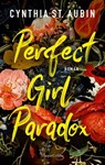 Perfect Girl Paradox - Cynthia St. Aubin - 9783365009864