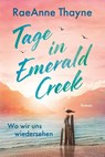 Tage in Emerald Creek - Raeanne Thayne - 9783365009918