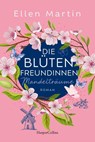 Die Blütenfreundinnen - Mandelträume - Ellen Martin - 9783365010013