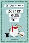Schneemanntod - Susanne Oswald - 9783365011720