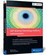 SAP Business Technology Platform - Administration - Martin Koch ; Siegfried Zeilinger - 9783367100200