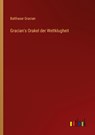 Gracian's Orakel der Weltklugheit - Balthasar Gracian - 9783368270308