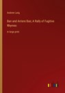 Ban and Arriere Ban; A Rally of Fugitive Rhymes - Andrew Lang - 9783368313968