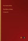 The Witch of Atlas - Percy Bysshe Shelley - 9783368334581
