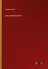 Das Inselmädchen - Robert Müller - 9783368416225