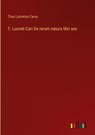 T. Lucreti Cari De rerum natura libri sex - Titus Lucretius Carus - 9783368508906