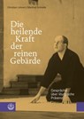 Die heilende Kraft der reinen Gebärde - Christian Lehnert ; Manfred Schnelle - 9783374046812