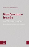 Konfessionskunde im 21. Jahrhundert - Mareile Lasogga ; Michael Roth - 9783374069637