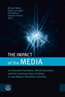 The Impact of the Media - Stephen Pickard ;  Michael Welker ;  John Witte ;  Jürgen von Hagen - 9783374071890