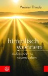 Himmlisch wohnen - Werner Thiede - 9783374074198