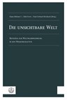Die unsichtbare Welt - Klaus Böhmer ; Dirk Evers ; Paul-Gerhard Reinhard - 9783374078479