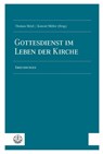 Gottesdienst im Leben der Kirche - Thomas Melzl ; Konrad Müller - 9783374078813