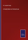 A Handy Book on Criminal Law - W Campbell Sleigh - 9783375139704