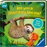 Ravensburger Play+ Infant & Toddler - Are you a Monkey like me? - Kathrin Lena Orso - 9783380970033