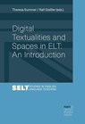 Digital Textualities and Spaces in ELT: An Introduction - Theresa Summer ; Ralf Gießler - 9783381121212
