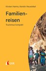 Familienreisen - Kirsten Harms ; Kerstin Heuwinkel - 9783381122813