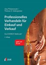 Professionelles Verhandeln für Einkauf und Verkauf - Jörg Pfützenreuter ; Thomas D. Veitengruber - 9783381123711