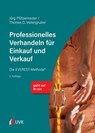 Professionelles Verhandeln für Einkauf und Verkauf - Jörg Pfützenreuter ; Thomas D. Veitengruber - 9783381123735