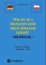 Wie du in 3 Monaten eine neue Sprache lernst - bilingual - Sven Frank - 9783384029157