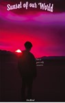 Sunset of our world - Erik Merkel - 9783384033840