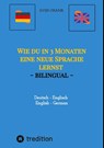 Wie du in 3 Monaten eine neue Sprache lernst - bilingual - Sven Frank - 9783384045898