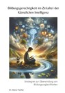 Bildungsgerechtigkeit im Zeitalter der Künstlichen Intelligenz - Mara Fischer - 9783384151094