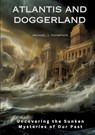 Atlantis and Doggerland - Michael J. Thompson - 9783384168542