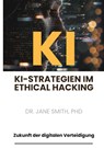 KI-Strategien im Ethical Hacking - Smith - 9783384194022