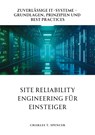 Site Reliability Engineering für Einsteiger - Charles T. Spencer - 9783384277350