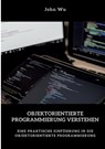 Objektorientierte Programmierung verstehen - John Wu - 9783384461339