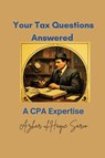 Your Tax Questions Answered A CPA Expertise - Azhar Ul Haque Sario - 9783384464613