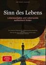 Sinn des Lebens: Lebensaufgabe und Lebensziele authentisch finden - Artemis Saage - Deutschland - 9783384477132