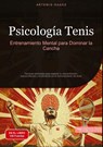 Psicología Tenis: Entrenamiento Mental para Dominar la Cancha - Artemis Saage - Español - 9783384485793