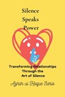 Silence Speaks Power - Azhar Ul Haque Sario - 9783384507990