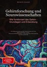 Gehirnforschung und Neurowissenschaften: Wie funktioniert das Gehirn - Grundlagen und Entwicklung - Bendis A. I. Saage - Deutschland - 9783384516114