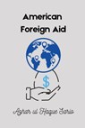 American Foreign Aid - Azhar Ul Haque Sario - 9783384520111