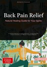 Back Pain Relief: Natural Healing Guide for Your Spine - Bendis A. I. Saage - English - 9783384522245