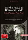 Nordic Magic & Germanic Seidr: Ancient Runes and Primal Power - Bendis A. I. Saage - English - 9783384522795