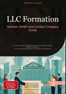 LLC Formation: German GmbH and Limited Company Guide - Bendis A. I. Saage - English - 9783384523426