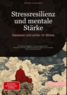 Stressresilienz und mentale Stärke: Gelassen und sicher im Stress - Bendis A. I. Saage - Deutschland - 9783384524355