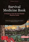 Survival Medicine Book: Emergency First Aid and Disaster Medicine Guide - Bendis A. I. Saage - English - 9783384530233