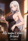 My mom's elderly friend - Emily White - 9783384585158