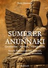 Sumerer und Anunnaki Geschichte - Mythos - Vermächtnis - Barry Jünemann - 9783384617682
