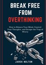 Break Free from Overthinking - Jarek Nolton - 9783384766847