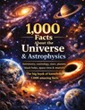 Mikulaschek, D: 1,000 Facts About the Universe & Astrophysic - Dominik Mikulaschek - 9783384849267